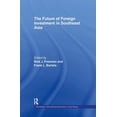 thumbnail image 1 of Routledge International Business in Asia The Future of Foreign Investment in Southeast Asia, (Hardcover), 1 of 1