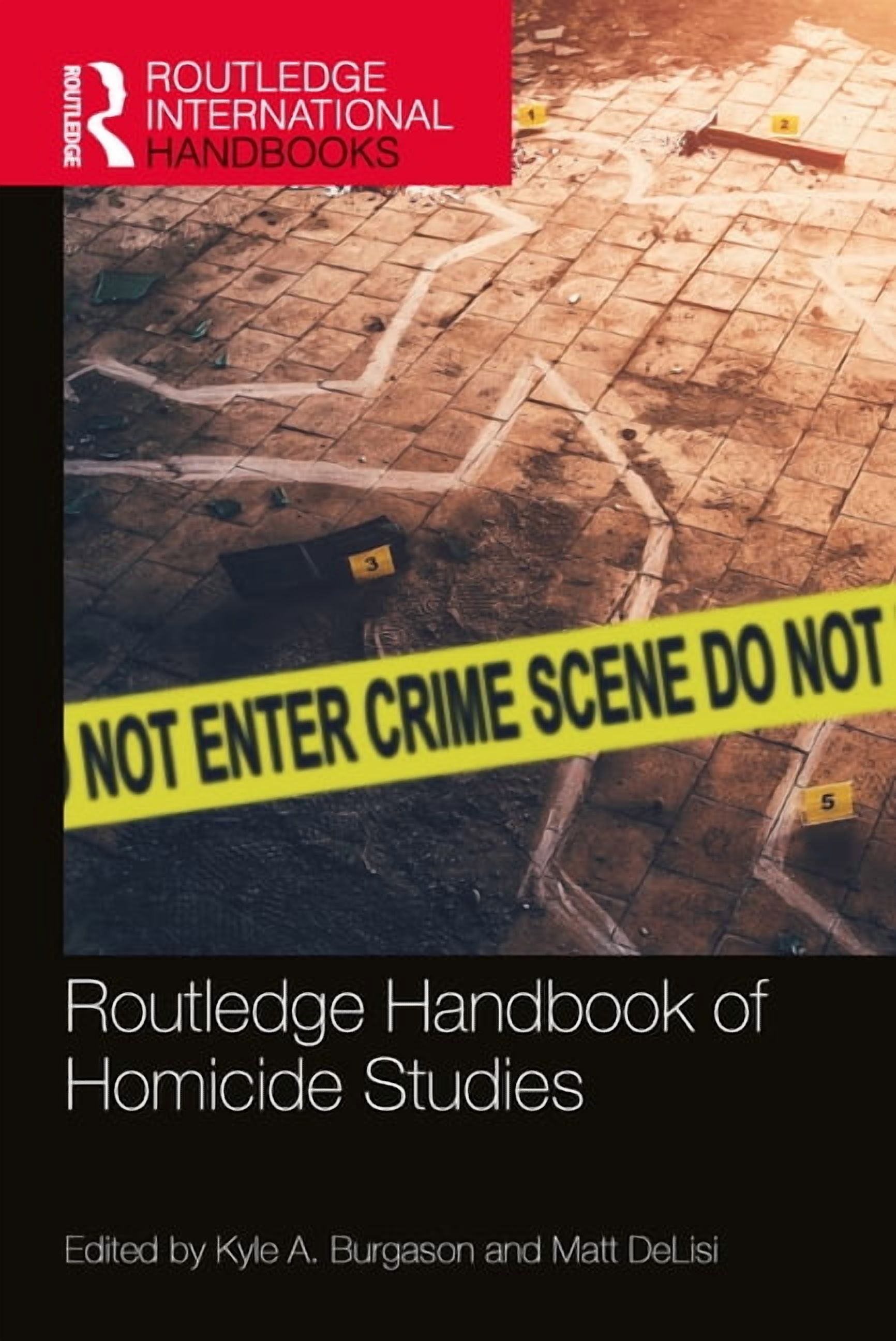 Routledge International Handbooks Routledge Handbook of Homicide Studies, (Hardcover)