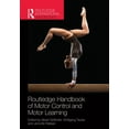 thumbnail image 1 of Routledge International Handbooks Routledge Handbook of Motor Control and Motor Learning, (Hardcover), 1 of 1