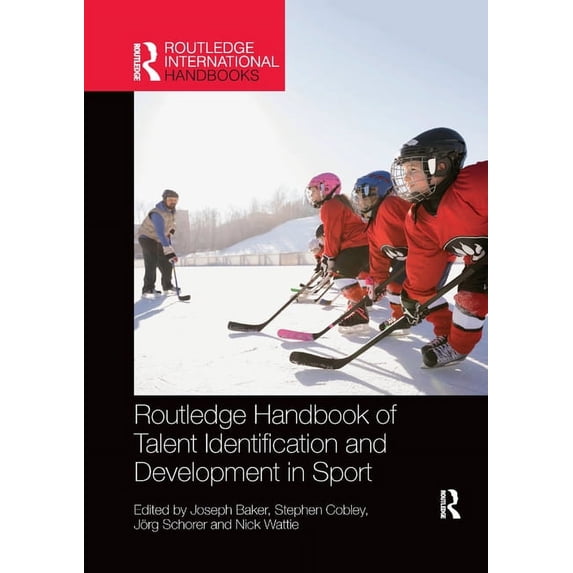 Routledge International Handbooks Routledge Handbook of Talent Identification and Development in Sport, (Paperback)