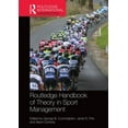 thumbnail image 1 of Routledge International Handbooks: Routledge Handbook of Theory in Sport Management (Hardcover), 1 of 1