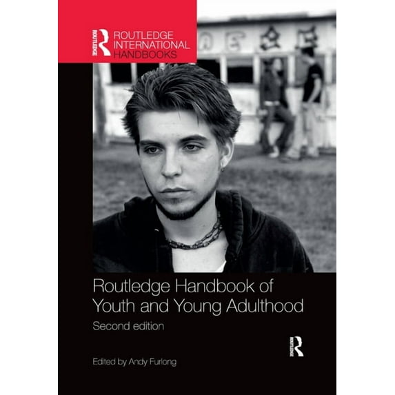 Routledge International Handbooks Routledge Handbook of Youth and Young Adulthood, (Paperback)