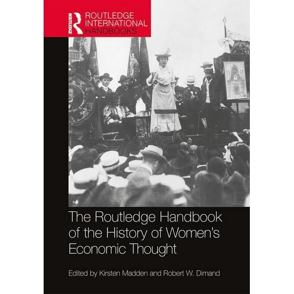 Routledge International Handbooks: Routledge Handbook of the History of Women's Economic Thought (Hardcover)