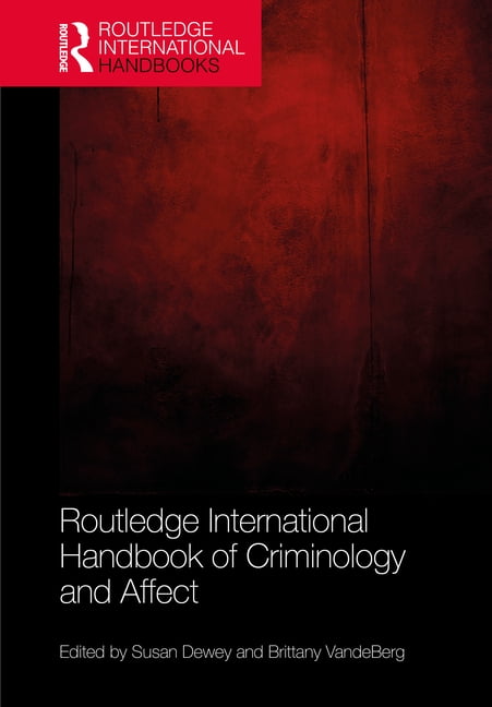 Routledge International Handbooks Routledge International Handbook of Criminology and Affect, (Hardcover)