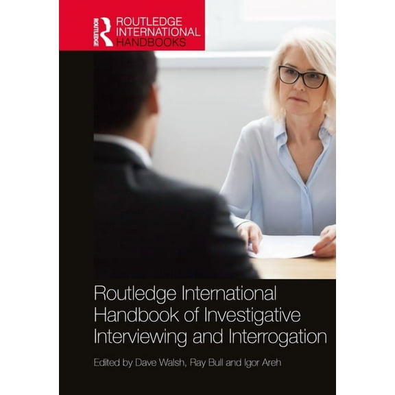 Routledge International Handbooks Routledge International Handbook of Investigative Interviewing and Interrogation, (Hardcover)
