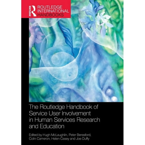Routledge International Handbooks The Routledge Handbook of Service User Involvement in Human Services Research and Education, (Paperback)