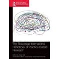 thumbnail image 1 of Routledge International Handbooks The Routledge International Handbook of Practice-Based Research, (Paperback), 1 of 1