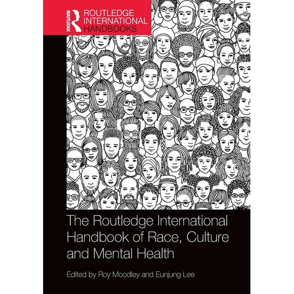 Routledge International Handbooks The Routledge International Handbook of Race, Culture and Mental Health, (Paperback)