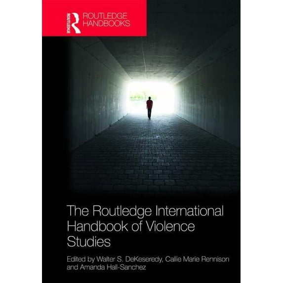 Routledge International Handbooks: The Routledge International Handbook of Violence Studies (Hardcover)