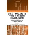 thumbnail image 1 of Routledge International Studies in Money Digital Finance and the Future of the Global Financial System: Disruption and Innovation in Financial Services, (Hardcover), 1 of 1