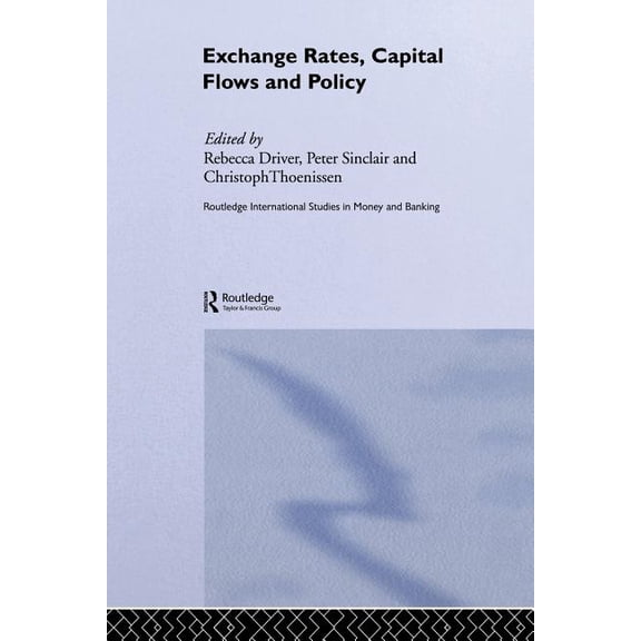 Routledge International Studies in Money Exchange Rates, Capital Flows and Policy, (Paperback)