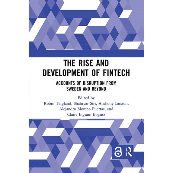 Routledge International Studies in Money The Rise and Development of Fintech: Accounts of Disruption from Sweden and Beyond, (Paperback)