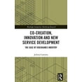 thumbnail image 1 of Routledge Interpretive Marketing Researc Co-Creation, Innovation and New Service Development: The Case of Videogames Industry, (Hardcover), 1 of 1