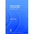 thumbnail image 1 of Routledge Introductions to Applied Lingu Exploring Digital Communication: Language in Action, (Hardcover), 1 of 1