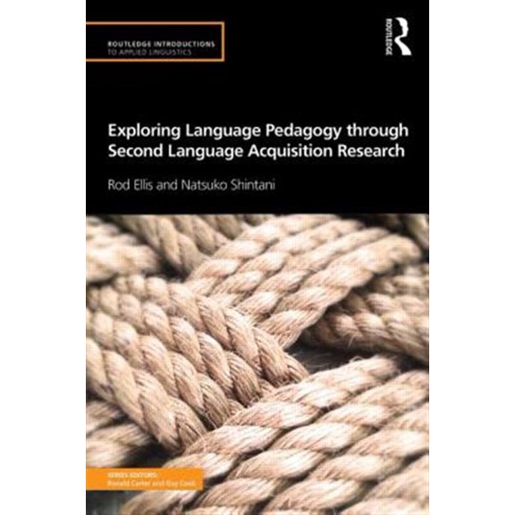Pre-Owned Exploring Language Pedagogy through Second Language Acquisition Research (Routledge Introductions to Applied Linguistics)
