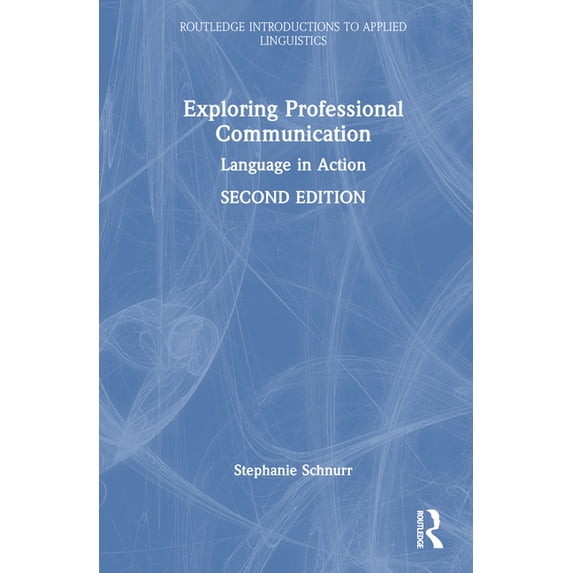 Routledge Introductions to Applied Lingu Exploring Professional Communication: Language in Action, (Hardcover)