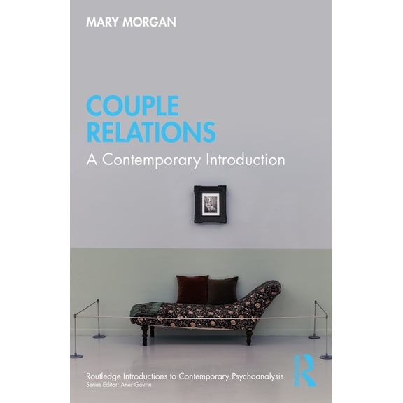 Routledge Introductions to Contemporary Couple Relations: A Contemporary Introduction, (Paperback)
