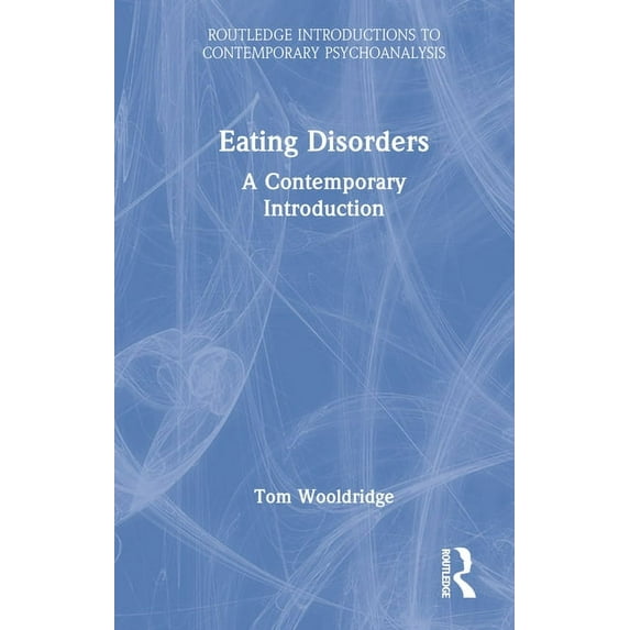 Routledge Introductions to Contemporary Eating Disorders: A Contemporary Introduction, (Hardcover)