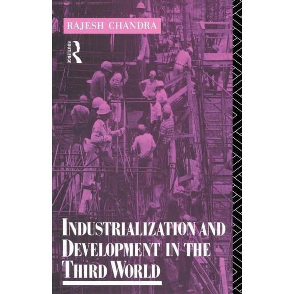 Routledge Introductions to Development Industrialization and Development in the Third World, (Paperback)