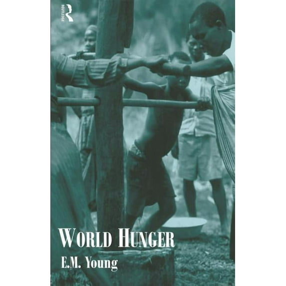 Routledge Introductions to Development World Hunger, (Paperback)
