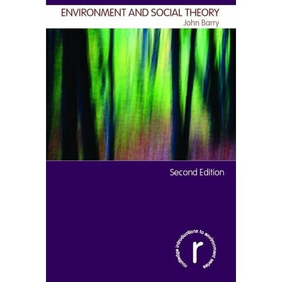 Routledge Introductions to Environment: Environment and Social Theory, (Paperback)