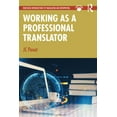 thumbnail image 1 of Routledge Introductions to Translation a Working as a Professional Translator, (Paperback), 1 of 1