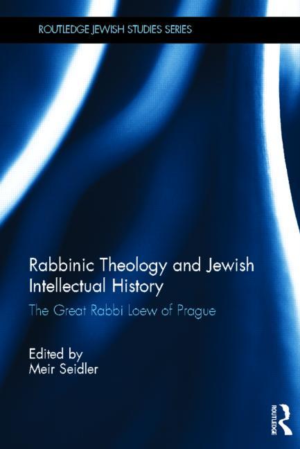 Routledge Jewish Studies Rabbinic Theology and Jewish Intellectual ...