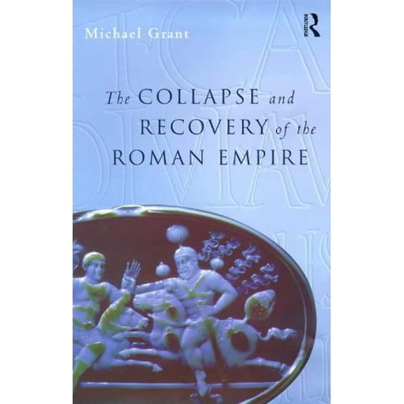 Pre-Owned Collapse and Recovery of the Roman Empire (Hardcover) 041517323X 9780415173230