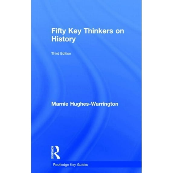 Routledge Key Guides Fifty Key Thinkers on History, (Hardcover)