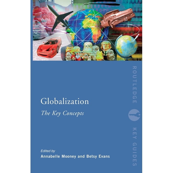 Routledge Key Guides Globalization: The Key Concepts, (Paperback)