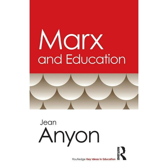 Routledge Key Ideas in Education Marx and Education, (Paperback)