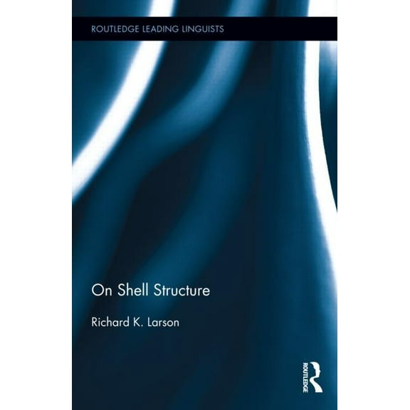 Routledge Leading Linguists On Shell Structure, Book 6, (Hardcover)