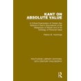 thumbnail image 1 of Routledge Library Editions: 18th Century Kant on Absolute Value: A Critical Examination of Certain Key Notions in Kant's 'Groundwork of the Metaphysic of Morals', (Paperback), 1 of 1