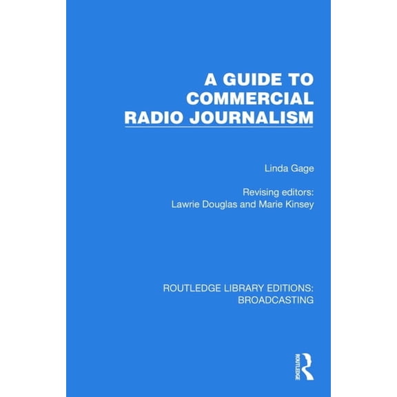 Routledge Library Editions: Broadcasting A Guide to Commercial Radio Journalism, (Hardcover)