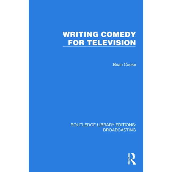 Routledge Library Editions: Broadcasting Writing Comedy for Television, (Hardcover)