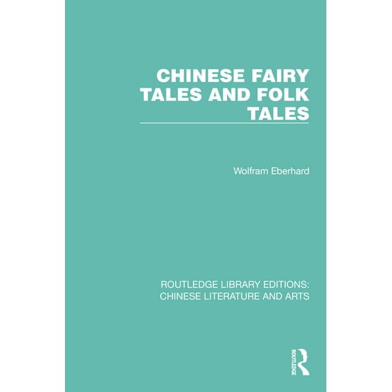 Routledge Library Editions: Chinese Lite Chinese Fairy Tales and Folk Tales, (Hardcover)