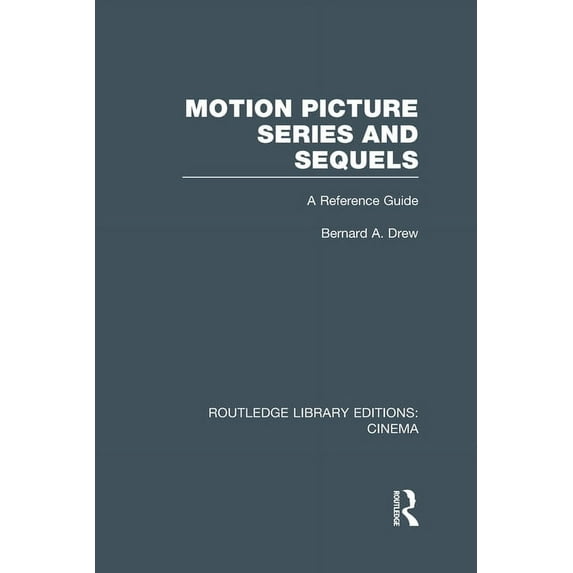 Routledge Library Editions: Cinema Motion Picture Series and Sequels: A Reference Guide, (Hardcover)