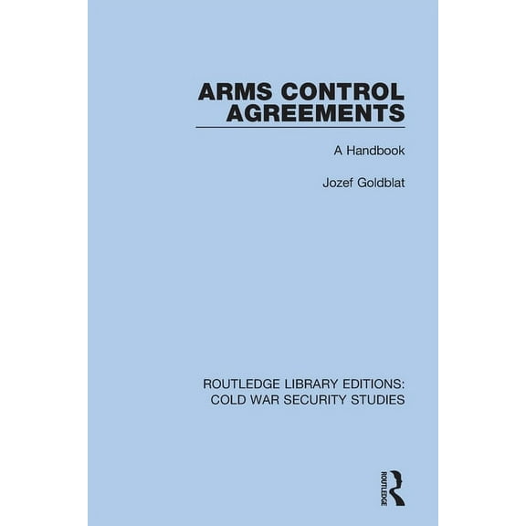 Routledge Library Editions: Cold War Sec Arms Control Agreements: A Handbook, (Paperback)