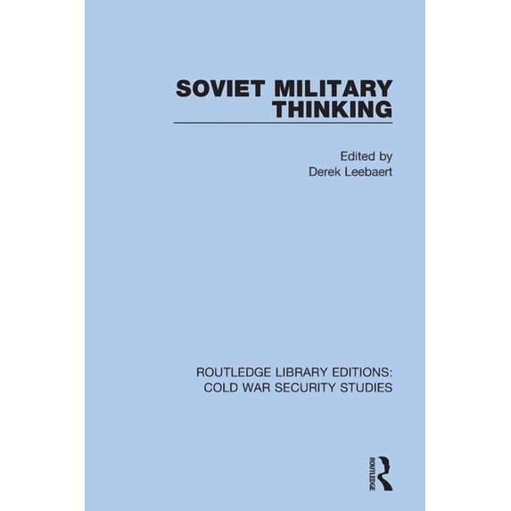 Routledge Library Editions: Cold War Sec Soviet Military Thinking, (Paperback)