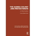 thumbnail image 1 of Routledge Library Editions: Colonialism  The Gambia Colony and Protectorate: An Official Handbook, (Hardcover), 1 of 1