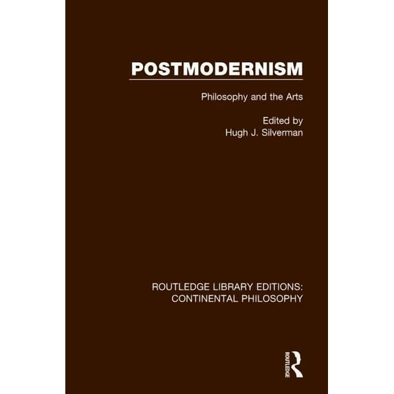 Routledge Library Editions: Continental Postmodernism: Philosophy and the Arts, (Paperback)