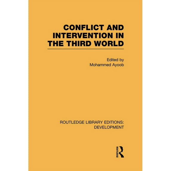 Routledge Library Editions: Development Conflict Intervention in the Third World, (Hardcover)