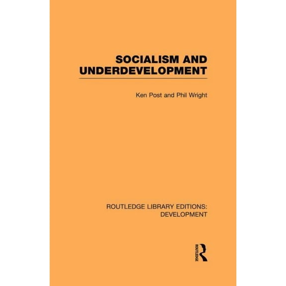 Routledge Library Editions: Development Socialism and Underdevelopment, (Paperback)