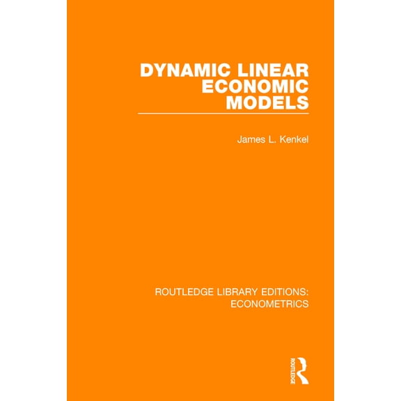 Routledge Library Editions: Econometrics Dynamic Linear Economic Models, (Paperback)