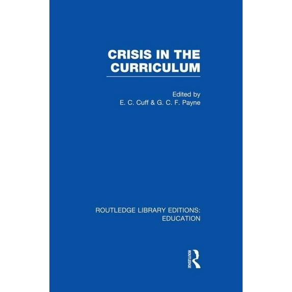 Routledge Library Editions: Education Crisis in the Curriculum, (Paperback)