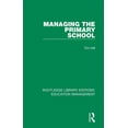 thumbnail image 1 of Routledge Library Editions: Education Ma Managing the Primary School, (Hardcover), 1 of 1