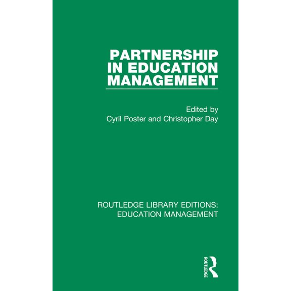 Routledge Library Editions: Education Ma Partnership in Education Management, (Paperback)