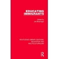 thumbnail image 1 of Routledge Library Editions: Education an Educating Immigrants, (Paperback), 1 of 1