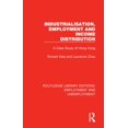 thumbnail image 1 of Routledge Library Editions: Employment a Industrialisation, Employment and Income Distribution: A Case Study of Hong Kong, Book 3, (Hardcover), 1 of 1
