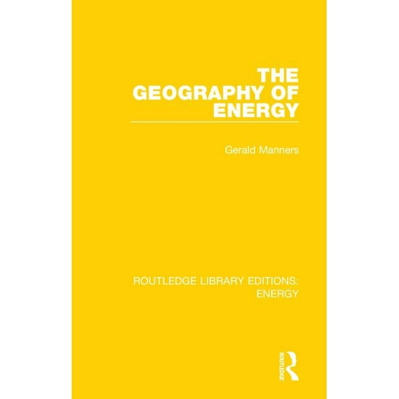 Routledge Library Editions: Energy The Geography of Energy, Book 7, (Hardcover)